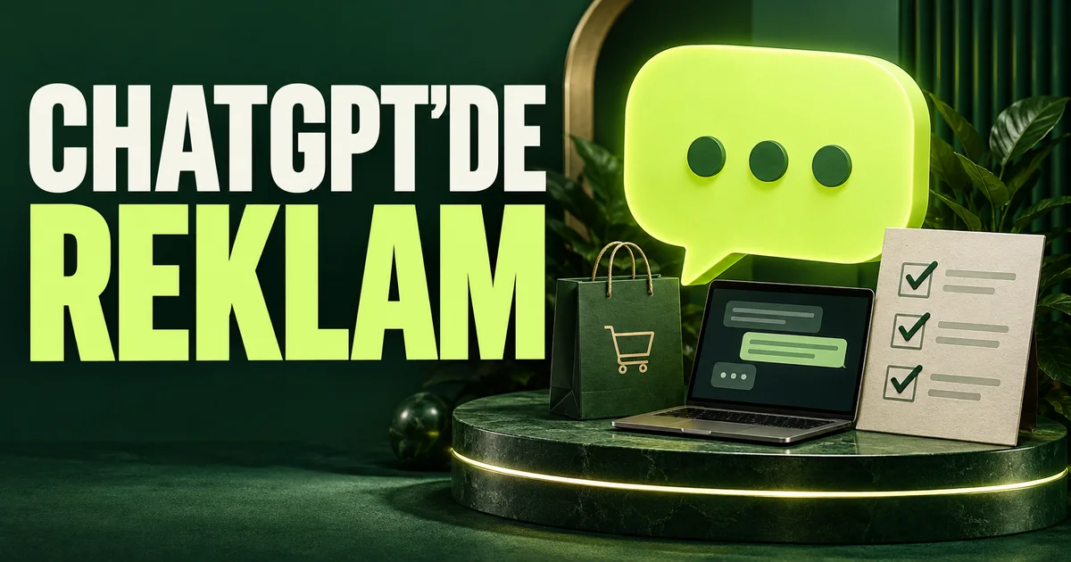 ChatGPT’de reklam başlığı, sohbet balonu, ürün paketi ve kontrol listesi.